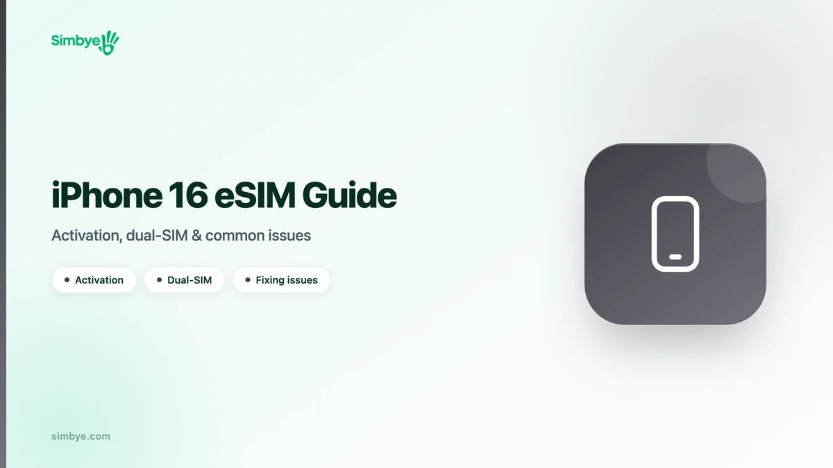 IPhone 16 eSIM Guide: Activation, Dual-SIM & Common Issues