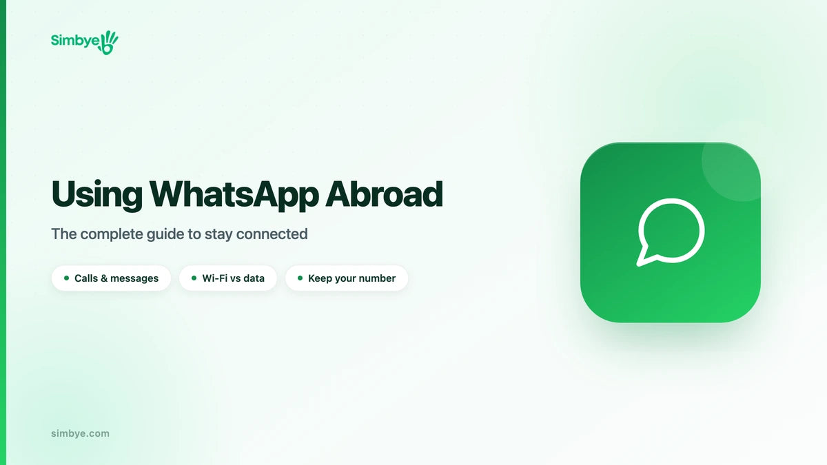 Using WhatsApp Abroad in 2026: The Complete Guide to Stay Connected